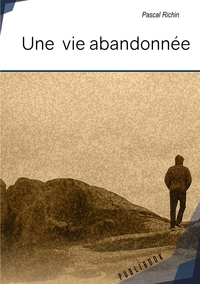 Une vie abandonnée