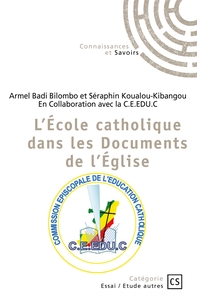 L'ECOLE CATHOLIQUE DANS LES DOCUMENTS DE L'EGLISE