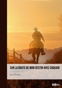 Sur la route de mon destin avec Coquain