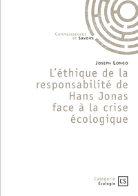 L'éthique de la responsabilité de Hans Jonas face à la crise écologique