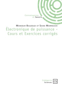 Électronique de puissance - Cours et Exercices corrigés
