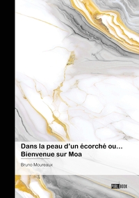 DANS LA PEAU D'UN ECORCHE OU... BIENVENUE SUR MOA