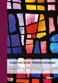 Le départ vers l'au-delà -  Révélations astrologiques