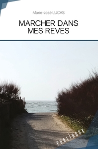 MARCHER DANS MES REVES