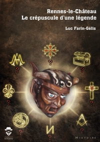 RENNES-LE-CHATEAU LE CREPUSCULE D'UNE LEGENDE