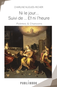 NI LE JOUR... SUIVI DE ... ET NI L'HEURE