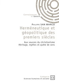 Herméneutique et géopolitique des premiers siècles