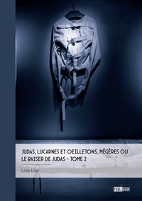 Judas, lucarnes et oeilletons, Mégères ou  Le baiser de Judas - Tome 2