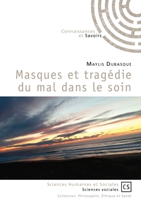 Masques et tragédie du mal dans le soin