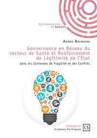 Gouvernance en Réseau du secteur de Santé et Renforcement de Légitimité de l'Etat