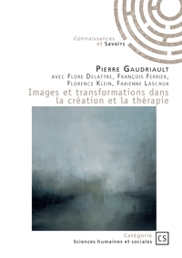 Images et transformations dans la création et la thérapie