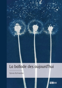LA BALLADE DES AUJOURD'HUI