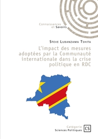 L'IMPACT DES MESURES ADOPTEES PAR LA COMMUNAUTE INTERNATIONALE DANS LA CRISE POLITIQUE EN RDC