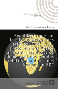 REGARD CRITIQUE SUR LA MISE EN OEUVRE DES ARTICLES 10 ET 11 DU PROTOCOLE A LA CHARTE AFRICAINE DES D