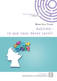 Autisme  : ce que vous devez savoir