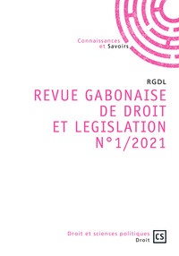 REVUE GABONAISE DE DROIT ET LEGISLATION N 1/2021