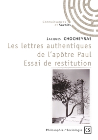 Les lettres authentiques de l'apôtre Paul. Essai de restitution