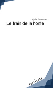 LE TRAIN DE LA HONTE