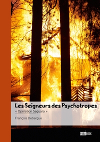 ALEX TURNER - LES SEIGNEURS DES PSYCHOTROPES - TOME 3 - " OPERATION SAGUARO "