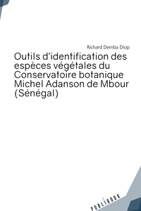 Outils d'identification des espèces végétales du Conservatoire botanique Michel Adanson de Mbou