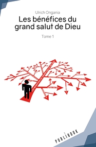 LES BENEFICES DU GRAND SALUT DE DIEU