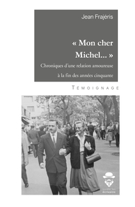 « Mon cher Michel ... »