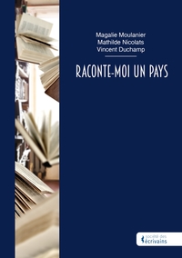 Raconte-moi un pays