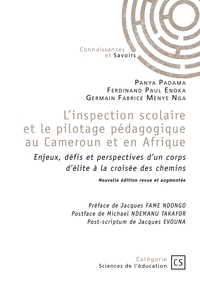 L'INSPECTION SCOLAIRE ET LE PILOTAGE PEDAGOGIQUE AU CAMEROUN ET EN AFRIQUE - ENJEUX, DEFIS ET PERSPE