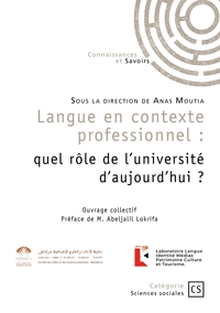 LANGUE EN CONTEXTE PROFESSIONNEL - QUEL ROLE DE L'UNIVERSITE D'AUJOURD'HUI ?