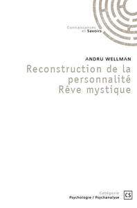 RECONSTRUCTION DE LA PERSONNALITE - REVE MYSTIQUE