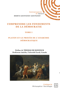 COMPRENDRE LES FONDEMENTS DE LA DEMOCRATIE, TOME I.