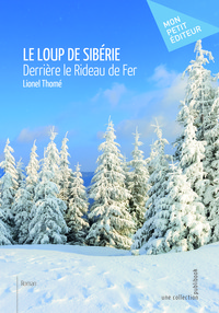 LE LOUP DE SIBERIE DERRIERE LE RIDEAU DE FER