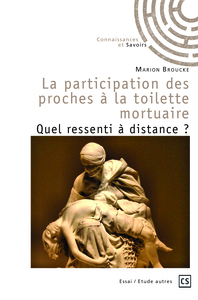 LA PARTICIPATION DES PROCHES A LA TOILETTE MORTUAIRE