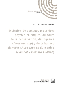 Évolution de quelques propriétés physico-chimiques de l'igname (Dioscorea spp), de la banane