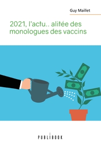 2021, l'actu... alitée des monologues des vaccins