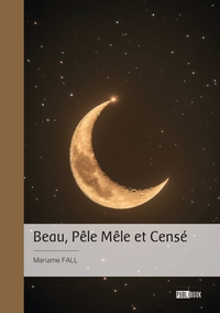 Beau, Pêle Mêle et Censé