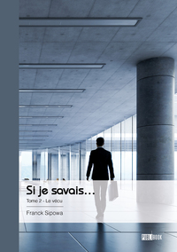 Si je savais… Tome 2