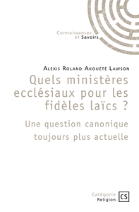 Quels ministères ecclésiaux pour les fidèles laïcs ?