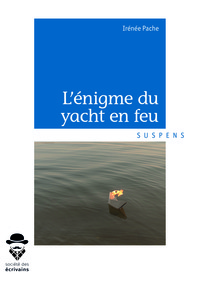 L'ENIGME DU YACHT EN FEU