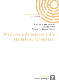 PRATIQUES LITTERACIQUES ENTRE TEXTE(S) ET CONTEXTE(S)