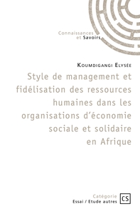STYLE DE MANAGEMENT ET FIDELISATION DES RESSOURCES HUMAINES EN AFRIQUE - LE CAS DES ORGANISATIONS D'