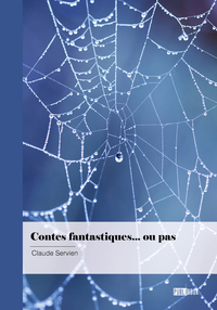 Contes fantastiques... ou pas