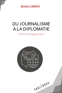 Du journalisme à la diplomatie