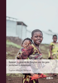 Genocost : le génocide des Congolais pour des gains territoriaux et économiques