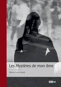 LES MYSTERES DE MON AME