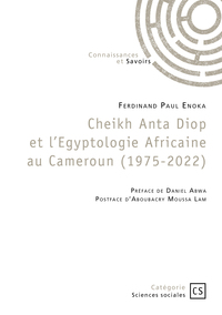 Cheikh Anta Diopet l’Egyptologie Africaine au Cameroun (1975-2022)