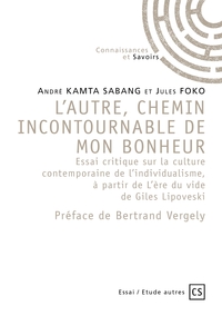 L'autre, chemin incontournable de mon bonheur