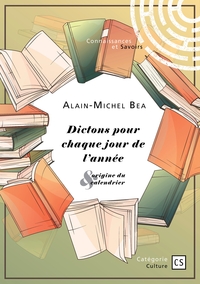 Dictons pour  chaque jour de l'année & origine du calendrier