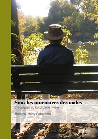 SOUS LES MURMURES DES ONDES - CHRONIQUES AU BORD D'UNE RIVIERE