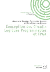 Conception des Circuits Logiques Programmables et FPGA